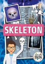Skeleton / written by John Wood and Harriet Brundle.
