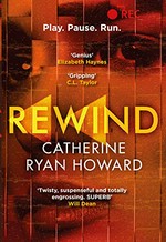 Rewind / Catherine Ryan Howard.
