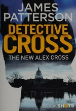 Detective Cross / James Patterson.
