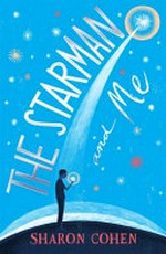 The starman and me / Sharon Cohen.