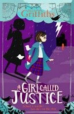 A girl called Justice / Elly Griffiths.