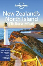 New Zealand's North Island (Te Ika-a-Māui) / Peter Dragicevich, Brett Atkinson, Anita Isalska, Sofia Levin.
