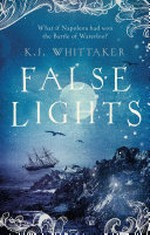 False lights / K.J. Whittaker.