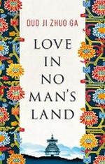 Love in no man's land / Duojizhuoga ; translated by Hallie Treadway.