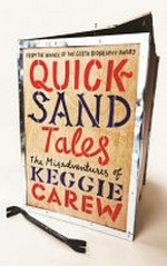 Quicksand tales : the misadventures of Keggie Carew / Keggie Carew.