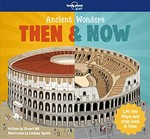 Ancient wonders : then & now / written by Stuart Hill ; illustrated by Lindsey Spinks.