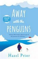 Away with the penguins / Hazel Prior.