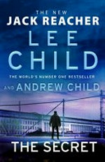 The secret / Lee Child and Andrew Child.