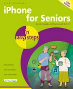 iPhone for seniors in easy steps : covers all iPhones with iOS 17 / Nick Vandome.