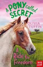 A ride to freedom / Olivia Tuffin.