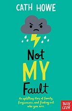Not my fault / Cath Howe.