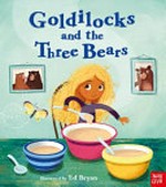 Goldilocks and the three bears / illustrated by Ed Bryan.