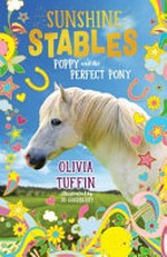 Poppy and the perfect pony / Olivia Tuffin ; illustrated by Jo Goodberry.
