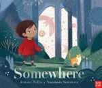 Somewhere / Jeanne Willis ; [illustrated by] Anastasia Suvorova.