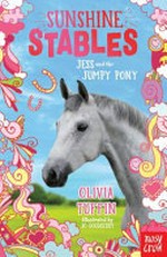 Jess and the jumpy pony / Olivia Tuffin ; illustrated by Jo Goodberry.