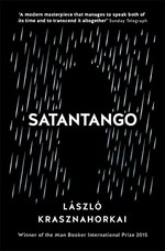 Satantango / László Krasznahorkai ; translated from the Hungarian by George Szirtes ; with new passages translated by Ottilie Mulzet.