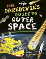 The daredevil's guide to outer space / Anna Brett and [illustrated by] Mike Jacobsen.