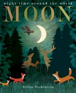 Moon / Britta Teckentrup ; text by Patricia Hegarty.