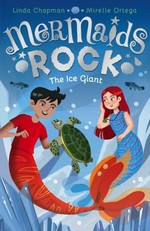 The ice giant / Linda Chapman ; illustrated by Mirelle Ortega.