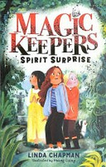 Spirit surprise / Linda Chapman ; illustrated by Hoang Giang.