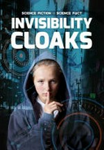 Invisibility cloaks / by Holly Duhig.