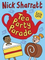 Tea party parade / Nick Sharratt.