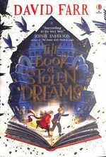 The book of stolen dreams / David Farr ; illustrated by Kristina Kister.