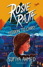 Mission to Cairo / Sufiya Ahmed.