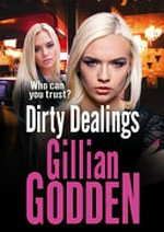 Dirty dealings / Gillian Godden.