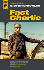 Fast Charlie / by Victor Gischler.