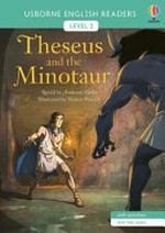 Theseus and the Minotaur / retold by Anthony Marks ; illustrated by Matteo Pincelli.