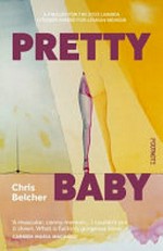 Pretty baby : a memoir / Chris Belcher.
