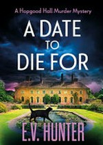 A date to die for / E.V. Hunter.