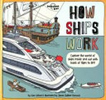 How ships work / Clive Gifford & illustrated by James Gulliver Hancock.