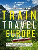 Lonely Planet's guide to train travel in Europe : plan sustainable and stress-free journeys throughout Europe / written by Tim Hall, Imogen Hall and Oliver Smith.