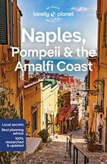 Naples, Pompeii & the Amalfi Coast / Federica Bocco & Eva Sandoval.