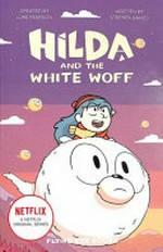 Hilda and the white woff / written by Stephen Davies ; illustrated by Sapo Lendário.