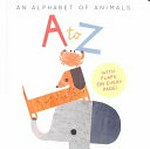 A to Z : an alphabet of animals / Harriet Evans, Linda Tordoff.