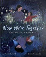 Now we're together / Nicola Edwards, Jenny Bloomfield.