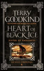 Heart of black ice : sister of darkness / Terry Goodkind.