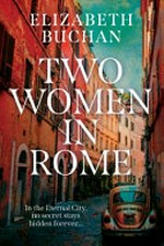 Two women in Rome / Elizabeth Buchan.