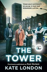 The tower : post mortem / Kate London.