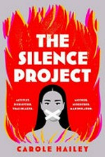 The silence project / Carole Hailey.
