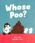 Whose poo? / Daisy Bird, Marianna Coppo.