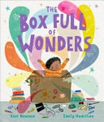 The box full of wonders / Karl Newson. Emily Hamilton.