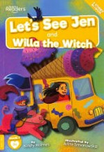 Let's see Jen ; and, Willa the witch / written by Kirsty Holmes ; illustrated by Julita Smiarowska.
