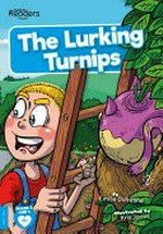 The lurking turnips / written by Emilie Dufresne ; illustrated by Kris Jones.