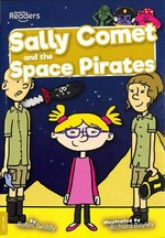 Sally Comet and the space pirates / written by Robin Twiddy ; illustrated by Richard Bayley.