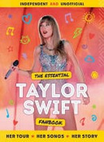 The essential Taylor Swift fanbook.