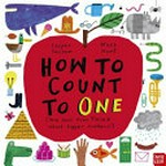 How to count to one : (and don't even think about bigger numbers!) / Caspar Salmon ; Matt Hunt.